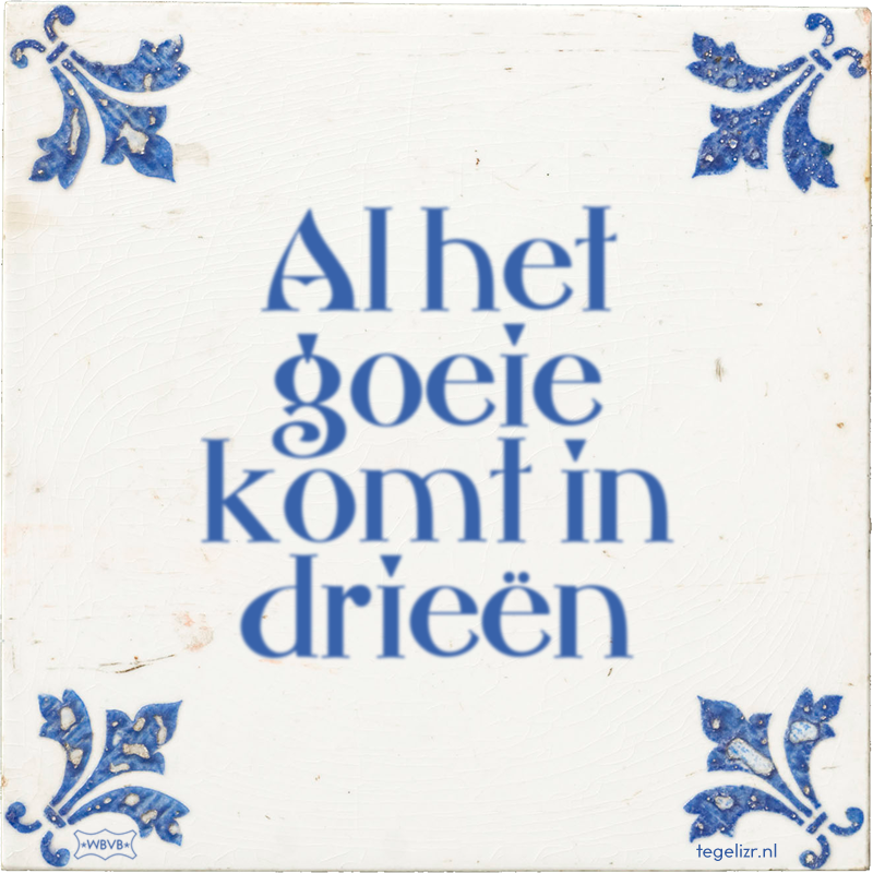 Al het goeie komt in drieën - Online tegeltjes bakken