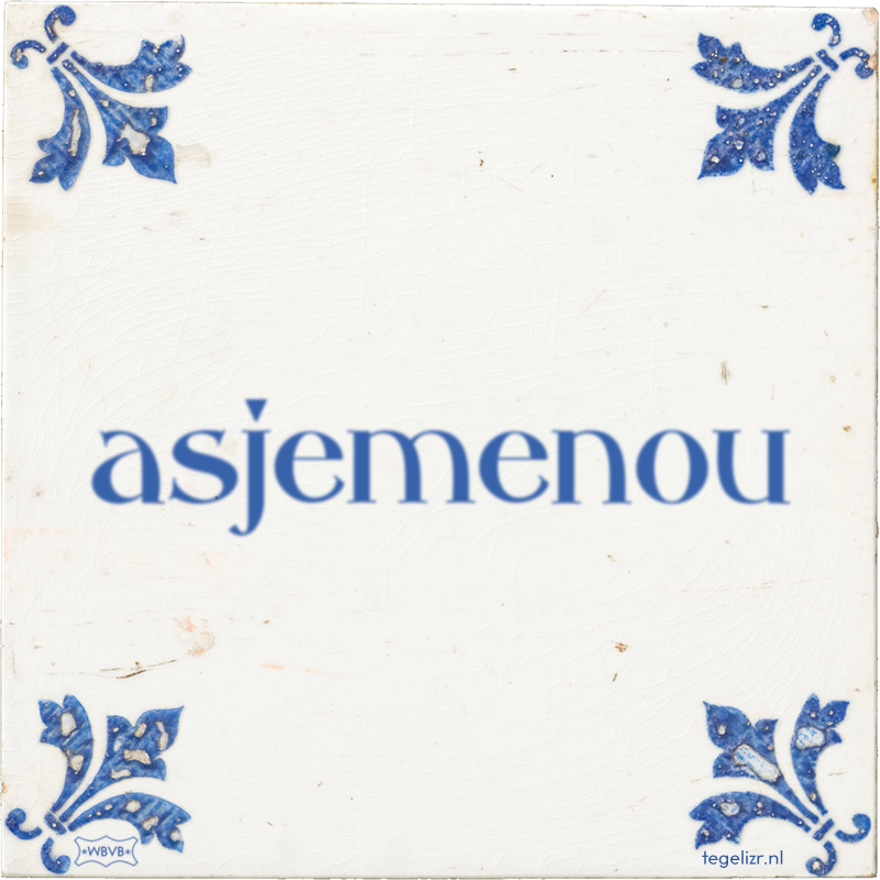 asjemenou - Online tegeltjes bakken