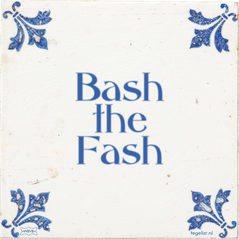 Bash the Fash - Online tegeltjes bakken