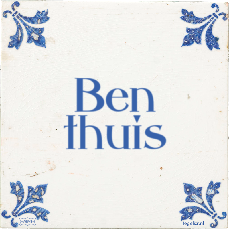 Ben thuis - Online tegeltjes bakken