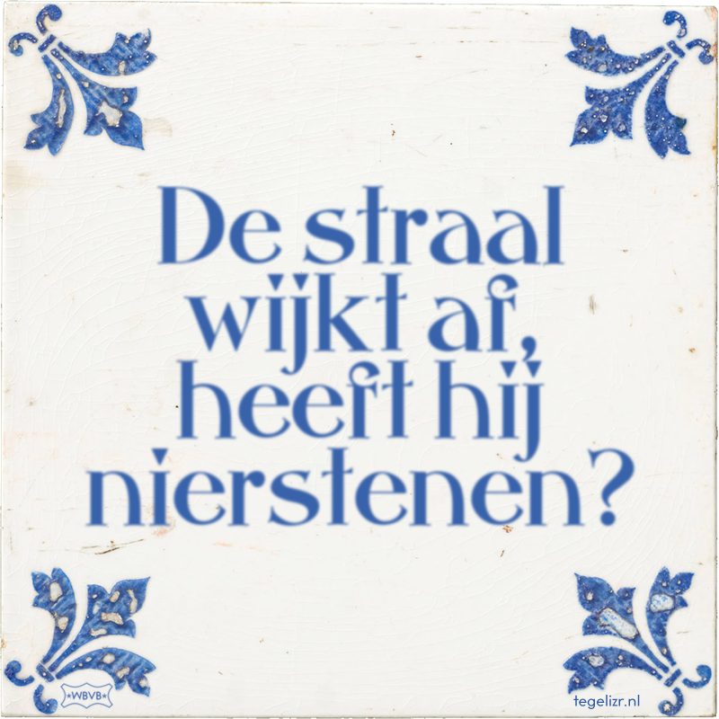 De straal wijkt af, heeft hij nierstenen? - Online tegeltjes bakken