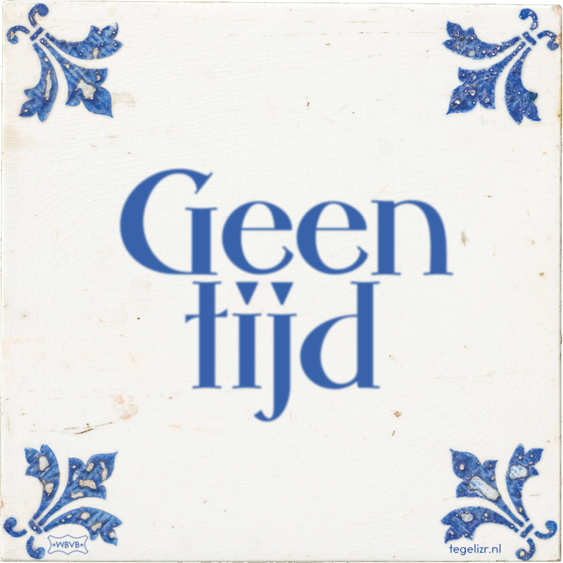 Geen tijd - Online tegeltjes bakken