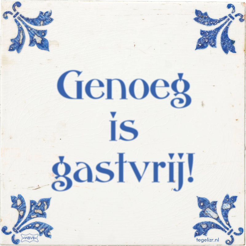 Genoeg is gastvrij! - Online tegeltjes bakken