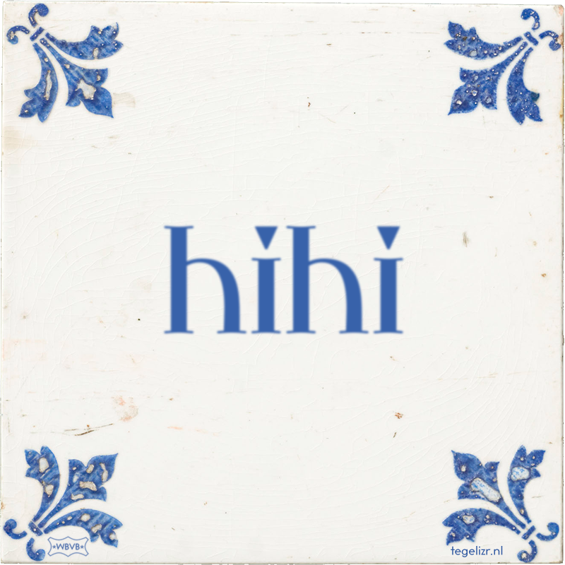 hihi - Online tegeltjes bakken