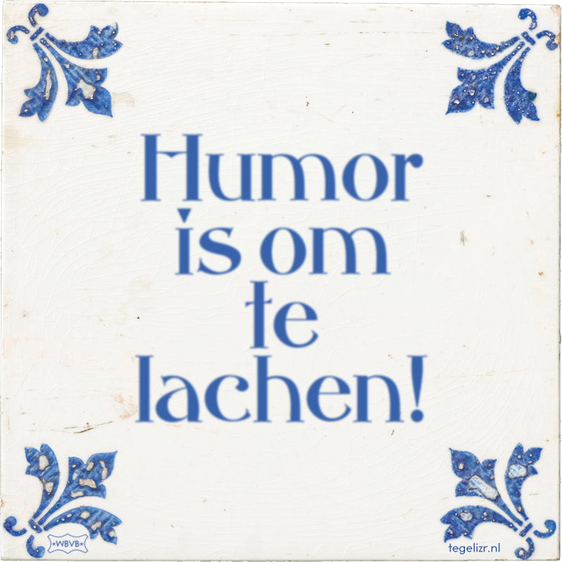 Humor is om te lachen! - Online tegeltjes bakken