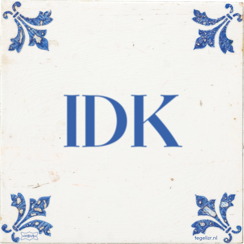 IDK - Online tegeltjes bakken