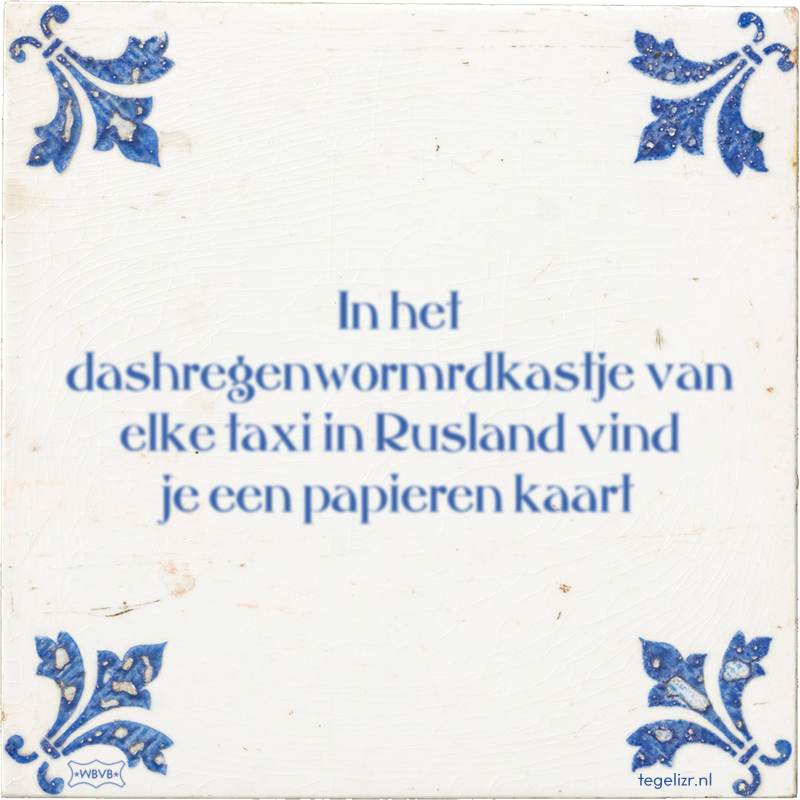 In het dashregenwormrdkastje van elke taxi in Rusland vind je een papieren kaart - Online tegeltjes bakken