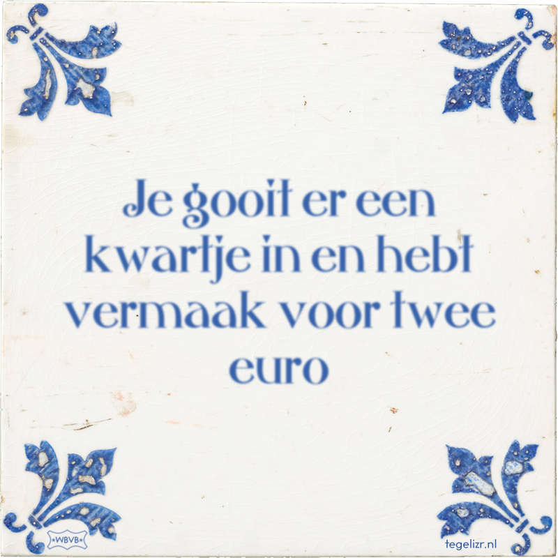 Je gooit er een kwartje in en hebt vermaak voor twee euro - Online tegeltjes bakken