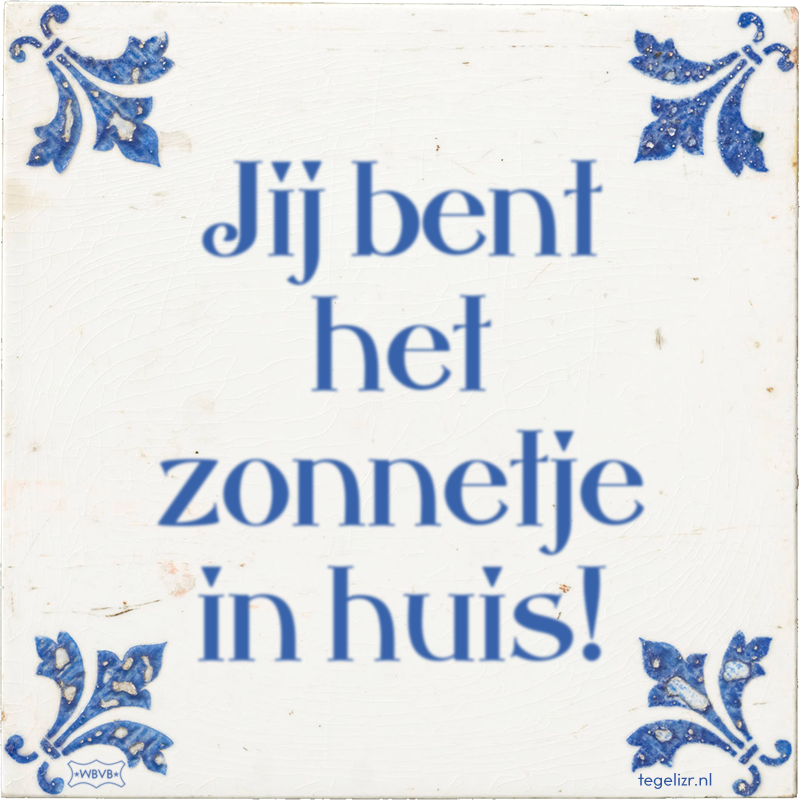 Jij bent het zonnetje in huis! - Online tegeltjes bakken