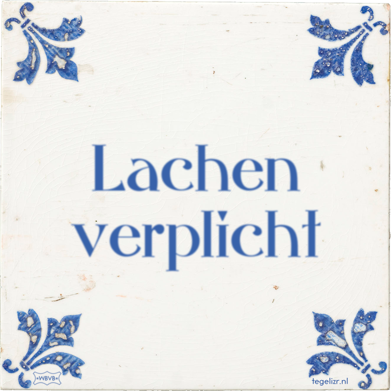 Lachen verplicht - Online tegeltjes bakken