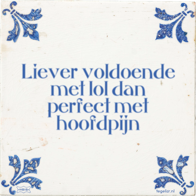 Liever voldoende met lol dan perfect met hoofdpijn - Online tegeltjes bakken