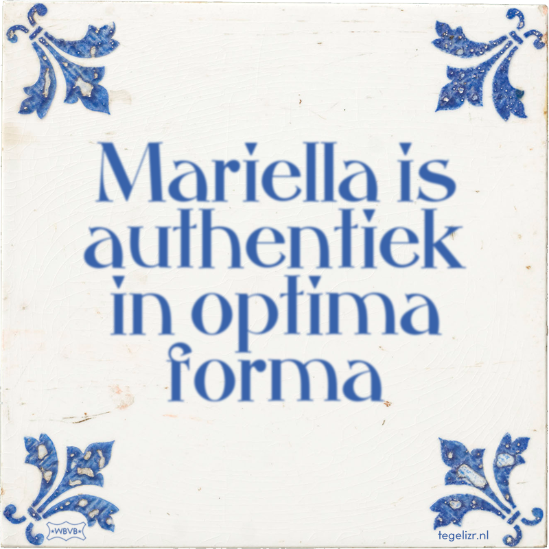 Mariella is authentiek in optima forma - Online tegeltjes bakken