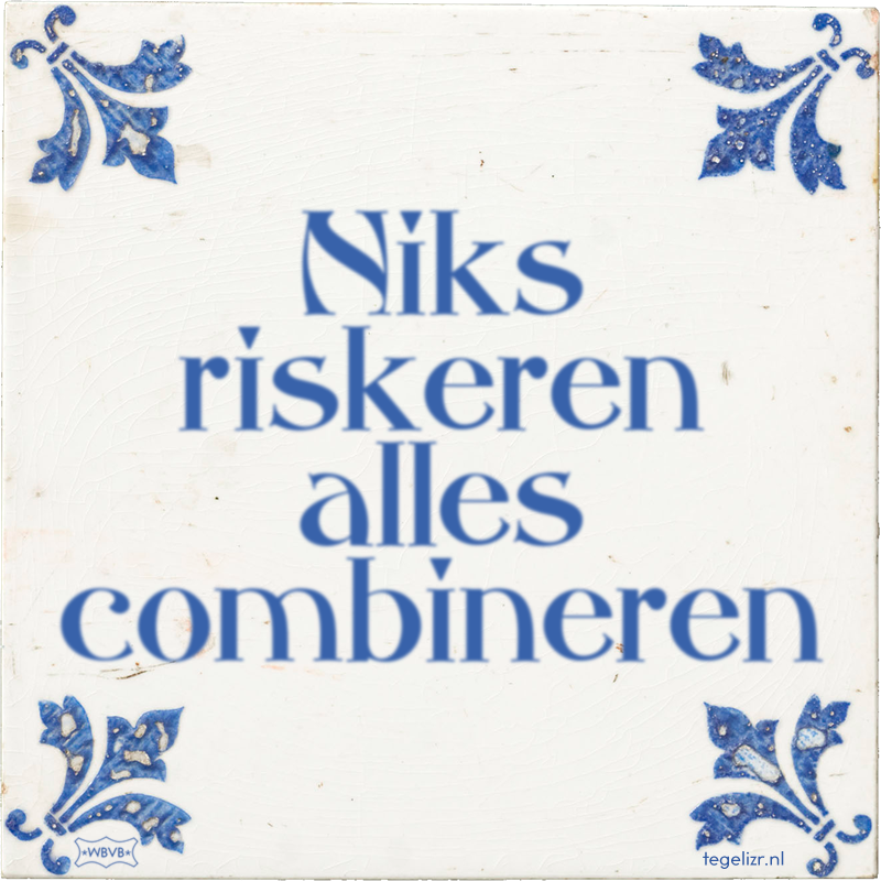 Niks riskeren alles combineren - Online tegeltjes bakken