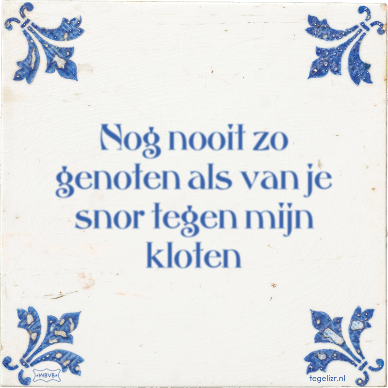 Nog nooit zo genoten als van je snor tegen mijn kloten - Online tegeltjes bakken