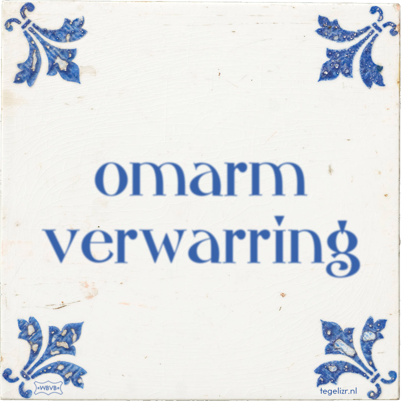 omarm verwarring - Online tegeltjes bakken
