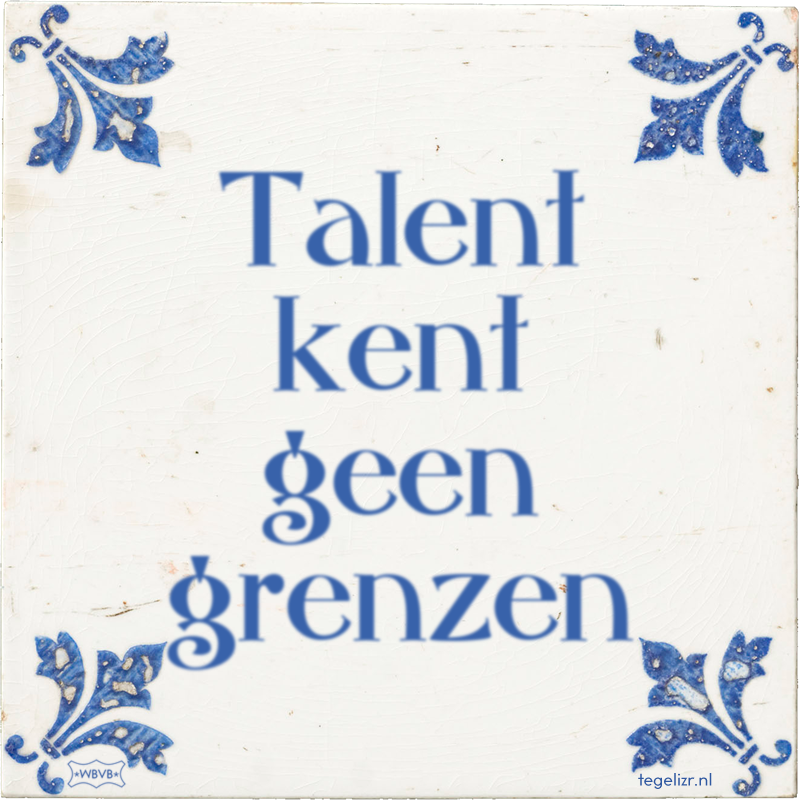 Talent kent geen grenzen - Online tegeltjes bakken