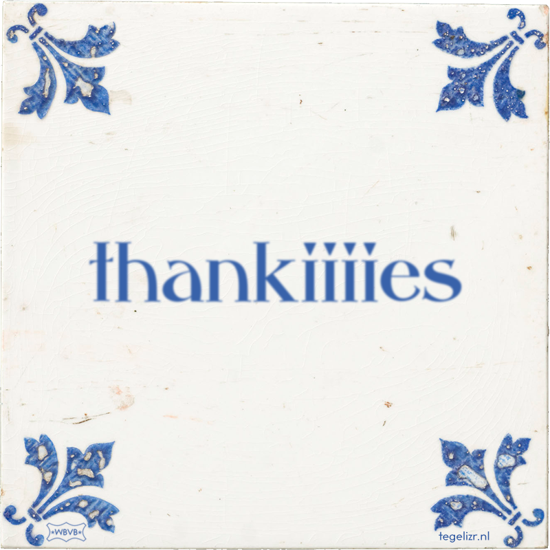 thankiiiies - Online tegeltjes bakken