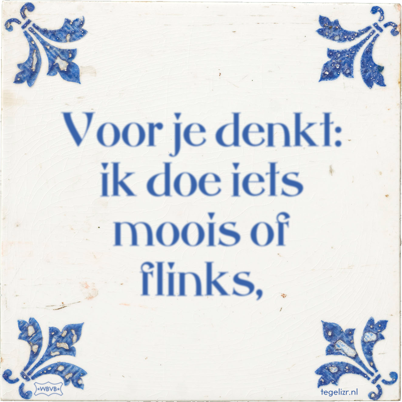 Voor je denkt: ik doe iets moois of flinks, - Online tegeltjes bakken