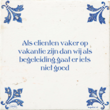 Als clienten vaker op vakantie zijn dan wij als begeleiding gaat er iets niet goed - 4 keer bekeken