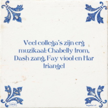 Veel collega's zijn erg muzikaal: Chabelly trom, Dash zang, Fay viool en Har triangel - 3 keer bekeken