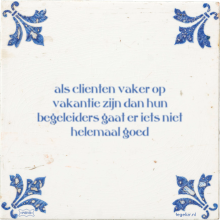 als clienten vaker op vakantie zijn dan hun begeleiders gaat er iets niet helemaal goed - 4 keer bekeken