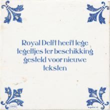 Royal Delft heeft lege tegeltjes ter beschikking gesteld voor nieuwe teksten - 2 keer bekeken