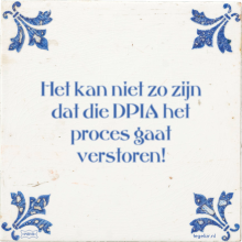 Het kan niet zo zijn dat die DPIA het proces gaat verstoren! - 1 keer bekeken