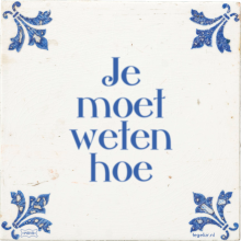 Je moet weten hoe - 18 keer bekeken