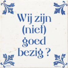 Wij zijn (niet) goed bezig ? - 3 keer bekeken