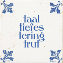 taal tiefes tering trut - 8 keer bekeken