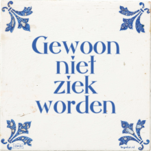 Gewoon niet ziek worden - 4 keer bekeken