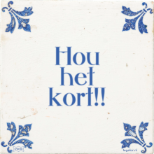 Hou het kort!! - 40 keer bekeken