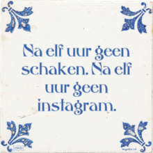 Na elf uur geen schaken. Na elf uur geen instagram. - 1 keer bekeken