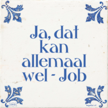 Ja, dat kan allemaal wel - Job - 7 keer bekeken
