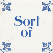 Sort of - 8 keer bekeken