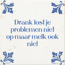 Drank lost je problemen niet op maar melk ook niet - 1 keer bekeken