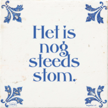 Het is nog steeds stom. - 5 keer bekeken