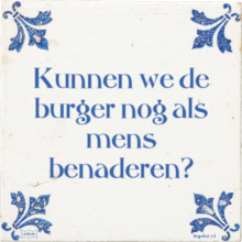 Kunnen we de burger nog als mens benaderen? - 3 keer bekeken