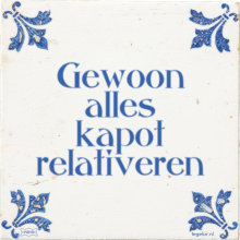 Gewoon alles kapot relativeren - 8 keer bekeken