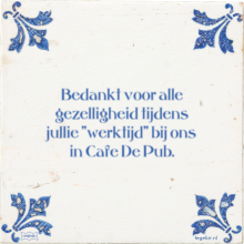 Bedankt voor alle gezelligheid tijdens jullie 