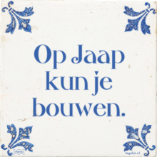 Op Jaap kun je bouwen. - 5 keer bekeken