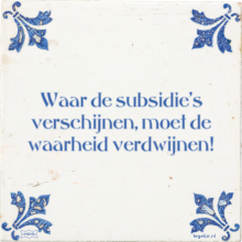 Waar de subsidie's verschijnen, moet de waarheid verdwijnen! - 4 keer bekeken