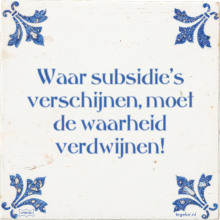 Waar subsidie's verschijnen, moet de waarheid verdwijnen! - 6 keer bekeken