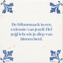 De frituursnack is een extensie van jezelf. Het zegt iets wie je diep van binnen bent. - 4 keer bekeken