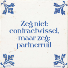 Zeg niet: contractwissel, maar zeg: partnerruil - 29 keer bekeken