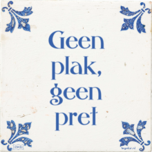Geen plak, geen pret - 1 keer bekeken