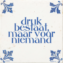 druk bestaat, maar voor niemand - 3 keer bekeken