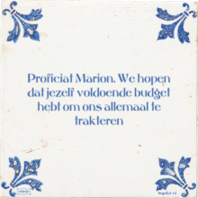 Proficiat Marion. We hopen dat jezelf voldoende budget hebt om ons allemaal te trakteren - 27 keer bekeken
