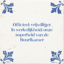 Officieel: vrijwilliger. In werkelijkheid: onze superheld van de Buurtkamer - 5 keer bekeken