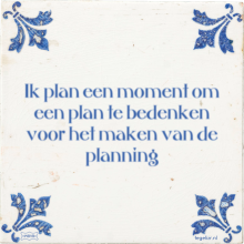 Ik plan een moment om een plan te bedenken voor het maken van de planning - 4 keer bekeken